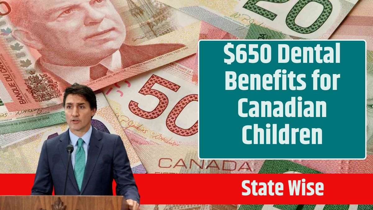 $650 Dental Benefits for Canadian Children