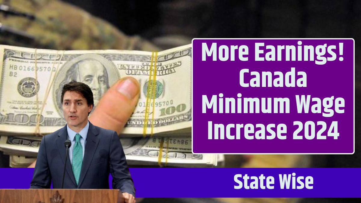 More Earnings! Canada Minimum Wage Increase 2024