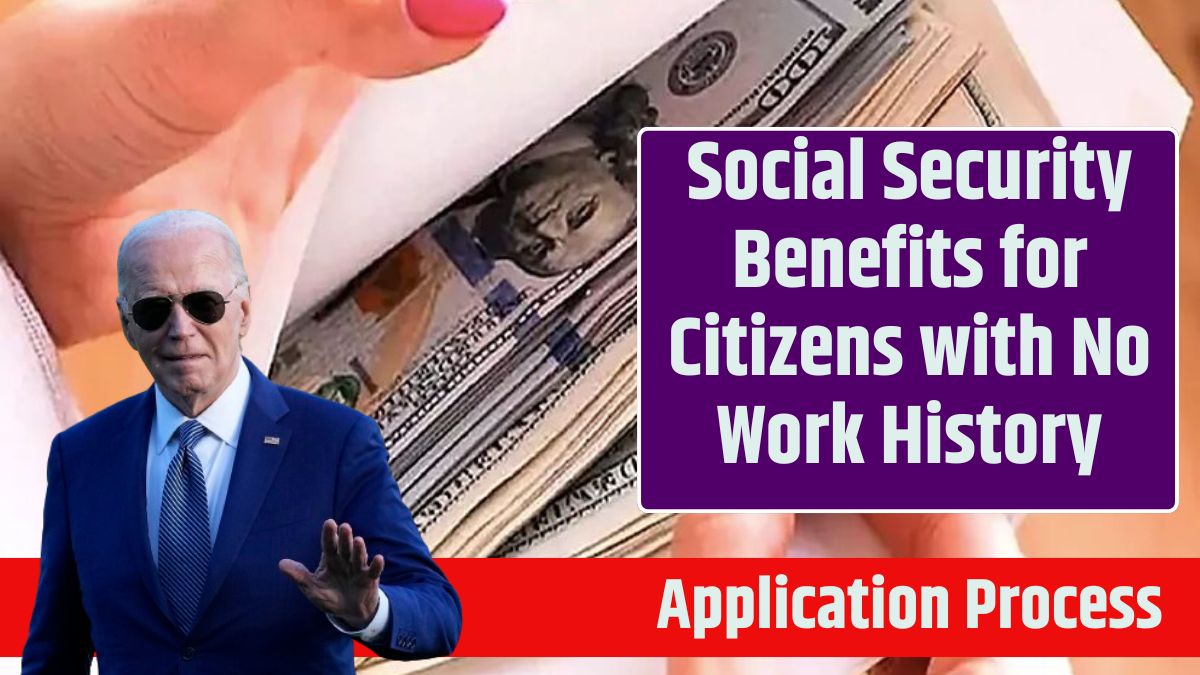 Social Security Benefits for Citizens with No Work History